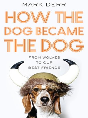 cover image of How the Dog Became the Dog